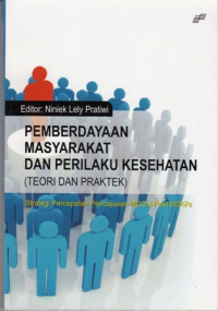 Pemberdayaan Masyarakat dan Perilaku Kesehatan(Teori dan Praktek)