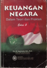 Keuangan Negara : Dalam Teori Dan Praktek