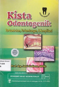 Kista Odontogenik : Pertumbuhan, Perkembangan dan Komplikasi