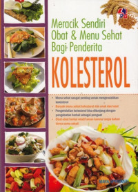 Meracik Sendiri Obat dan Menu Sehat Bagi Penderita Kolesterol