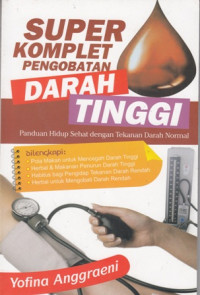 Super Koplet Pengobatan Darah Tinggi :Panduan Hidup Sehat dengan Tekanan Darah Normal