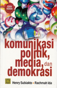 Komunikasi Politik:Komunikator Pesan dan Media