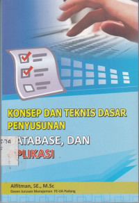 Konsep dan Teknis Dasar Penyusunan Database dan Aplikasi