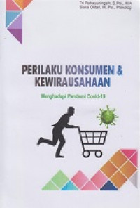 Perilaku Konsumen & Kewirausahaan : Menghadapi Pendemi Covid-19