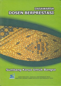 Dasawarsa Dosen Berprestasi 10: Sumbang Karya Untuk Bangsa