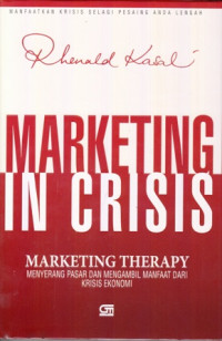 Marketing in Crisis:Marketing Therapy Menyerang Pasar dan Mengambil Manfaat dari Krisis Ekonomi