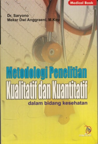 Metodologi Penelitian Kualitatif Dan Kuantitatif Dalam Bidang Kesehatan