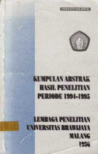 Kumpulan Abstrak Hasil Penelitian Periode 1994 - 1995 Lembaga Penelitian Universitas Brawijaya Malang 1996