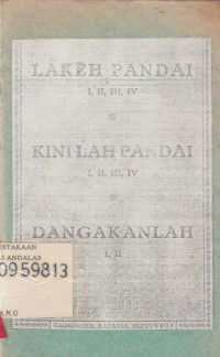 Lakeh Pandai I,II,II,IV/Kinilah Pandai I,II,III,IV/Dangakanlah I,II