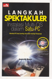 Langkah Spektakuler : Instalasi Multi-Os Dalam Satu Pc