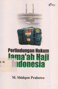 Perlindungan Hukum Jamaah Haji Indonesia