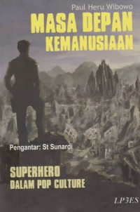 Masa Depan Kemanusiaan : Superhero Dalam Pop Culture