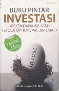 Buku Pintar Investasi:Reksa Dana Saham Stock Options Valas Emas