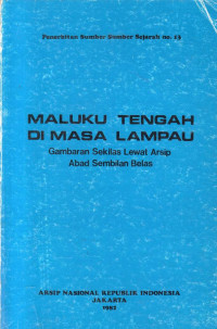 Maluku Tengah Di Masa Lampau: Gambaran Sekilas Lewat Arsip Abad Sembilan Belas