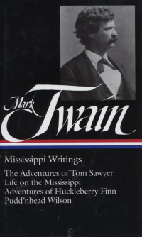 Mark Twain : Mississippi Writings