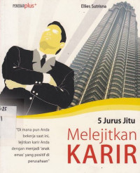 5 Jurus Jitu Melejitkan Karir