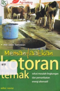 Memanfaatkan Kotoran Ternak : Solusi Masalah Lingkungan Dan Pemanfaatan Energi Alternatif