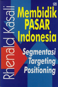 Membidik Pasar Indonesia : Segmentasi Targeting Positioning