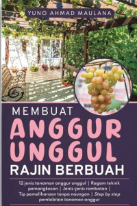 Membuat Anggur Unggul Rajin Berbuah