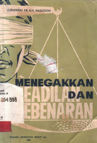 Menegakan Keadilan Dan Kebenaran(Panji Tertinggi Orde Baru) / AH Nasution