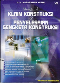 Mengenal klaim konstruksi dan penyelesaian sengketa konstruksi Buku ke-dua