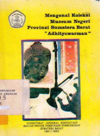 Mengenal Koleksi Museum Negeri Provinsi Sumatera Barat 