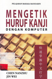 Mengetik Huruf Kanji Dengan Komputer : Pelajaran Bahasa Mandari