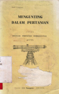 Mengunting Dalam Pertanian / Soejono Amutzar