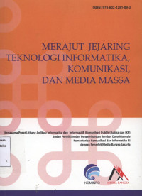 Merajut Jejaring Teknologi Informatika Komunikasi, dan Media Massa