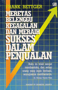 Meretas Belenggu Kegagalan dan Meraih Sukses Dalam Penjualan