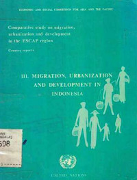 III. Migration, Urbanization and Development in Indonesia