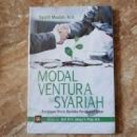 Modal Ventura Syariah : Antisipasi Bisnis Berisiko Perspektif Islam.