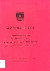 Monografi Kenagarian Ampalu Kecamatan Luhak Kabupaten Lima Puluh Kota Propinsi Daerah Tingkat I Sumatera Barat