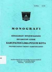 Monografi Kenagarian Situjuh Gadang Kecamatan Luhak Kabupaten Lima Puluh Kota Propinsi Daerah Tingkat I Sumatera Barat