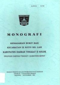 Monografi Kenagarian Bukit Bais Kecamatan IX Koto Sei. Lasi Kabupaten Daerah Tingkat II Solok Propinsi Daerah Tingkat I Sumatera Barat