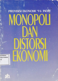 Monopoli dan Distorsi Ekonomi