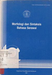 Morfologi Dan Sintaksis Bahasa serawai / Indonesia; Siti Salamah arifin et.al.