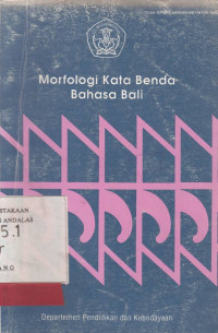 MORFOLOGI Kata Benda Bahasa Bali / I Made Denes et.al.