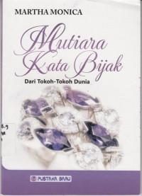 Mutiara Kata Bijak:Dari Tokoh-Tokoh Dunia