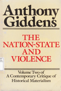 The Nation-State And Violence : Volume Two of A Contemporary Critique of Historical Materialism