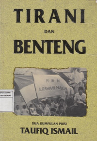 Tirani Dan Benteng : Dua Kumpulan Puisi