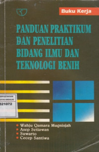 Panduan Praktikum Dan Penelitian Bidang Ilmu Dan Teknologi Benih