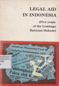 Legal Aid In Indonesia (Five Years of The Lembaga Bantuan Hukum)