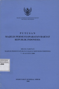 Putusan Majelis Permusyawaratan Rakyat Republik Indonesia : Sidang Tahunan MPR RI 7-8 Agustus 2000