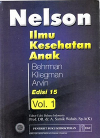 Nelson Ilmu Kesehatan Anak (Nelson Texbook Of Pediatrics) Vol.I