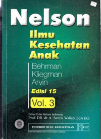 Nelson Ilmu Kesehatan Anak : (Nelson Textbook Of Pediatrics) Vol.III