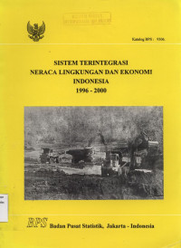 Sistem Terintegrasi Neraca Lingkungan dan Ekonomi Indonesia 1996 - 2000