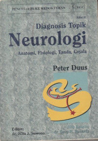 Diagnosis Topik Neurologi:Anatomi Fisiologi Tanda Gejala