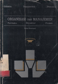 Organisasi Dan Manajemen / James L. Gibson; John M. Ivancevich; James H. Donnely