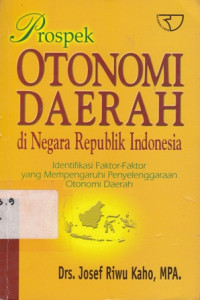 Prospek Otonomi Daerah di Negara Republik Indonesia